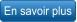 En savoir plus