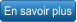 En savoir plus