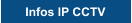 Infos IP CCTV