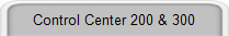 Control Center 200 & 300