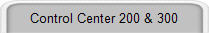 Control Center 200 & 300